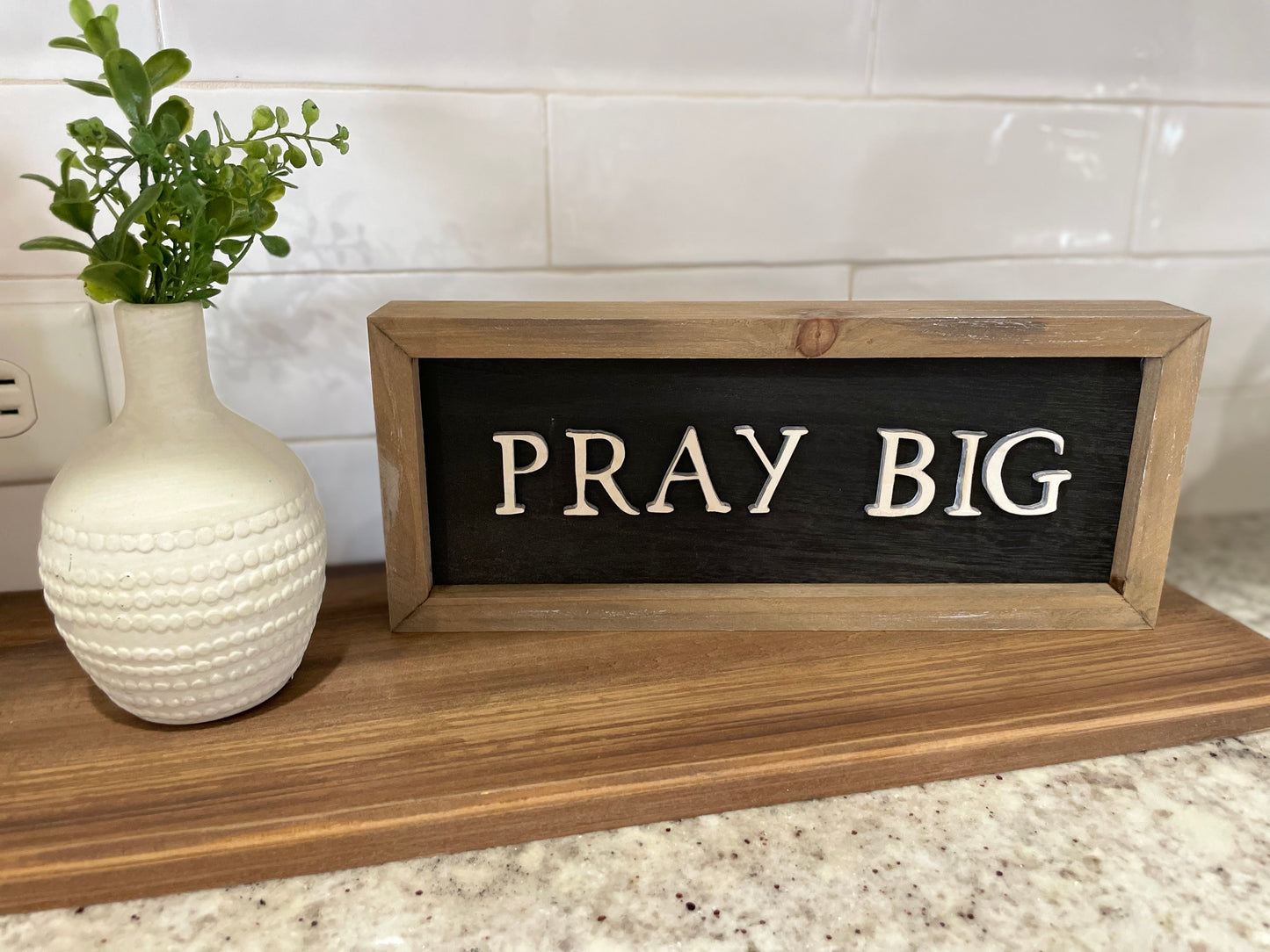 Pray Big | Wood Sign