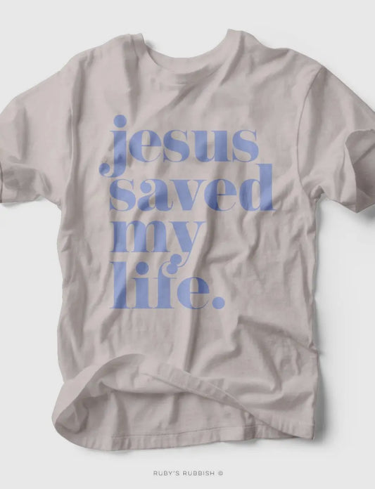 Jesus Saved My Life Tee