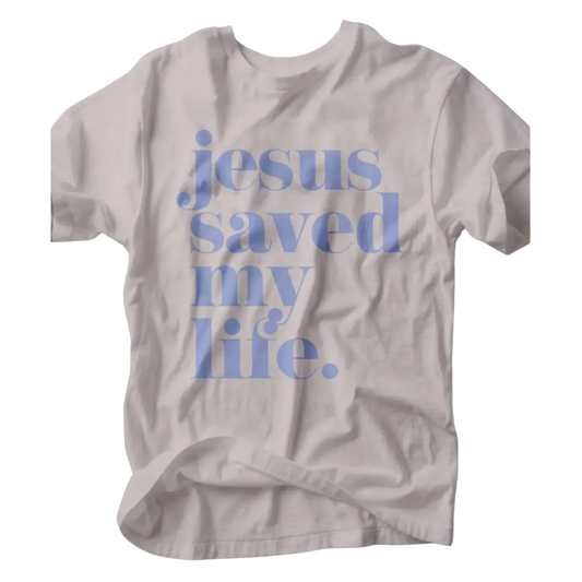 Jesus Saved My Life Tee