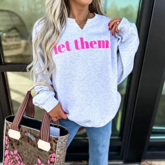 Let Them Sweatshirt