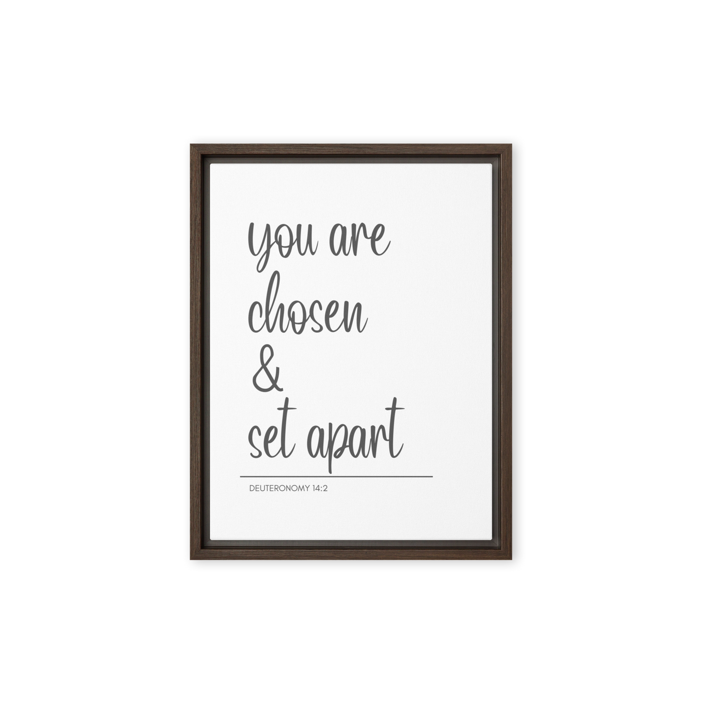 You are Chosen & Set Apart - Framed Canvas